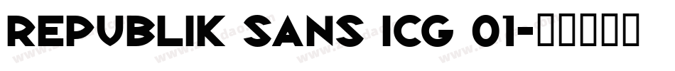 Republik Sans ICG 01字体转换